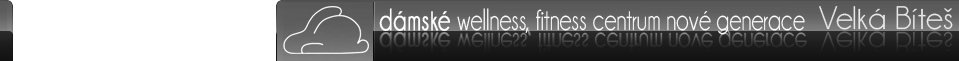 Hany bany Velká Bíteš dámské wellness, fitness centrum nové generace